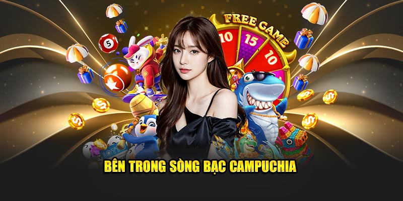 ben-trong-song-bac-campuchia