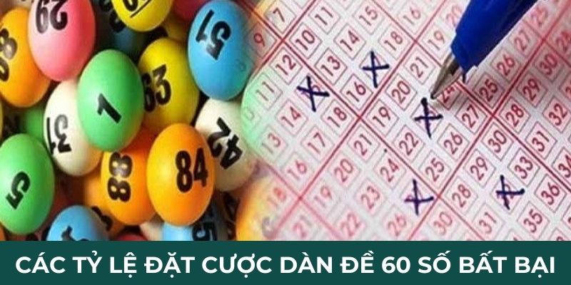 cac-ty-le-dat-cuoc-dan-de-60-so-bat-bai