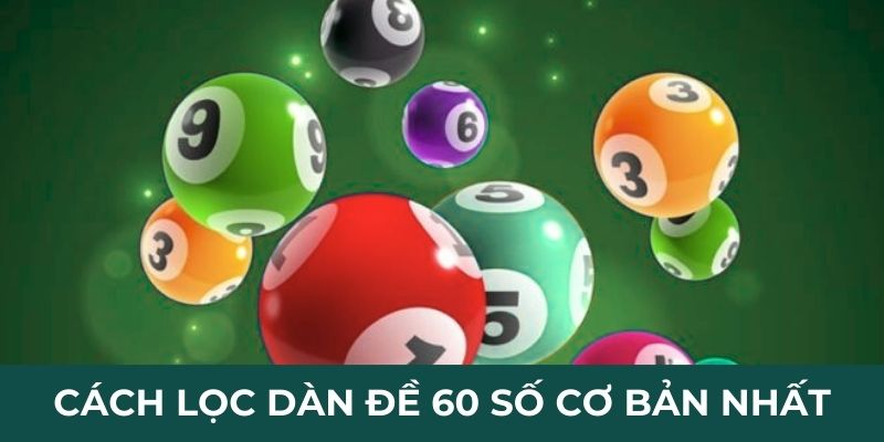 cach-loc-dan-de-60-so-co-ban-nhat