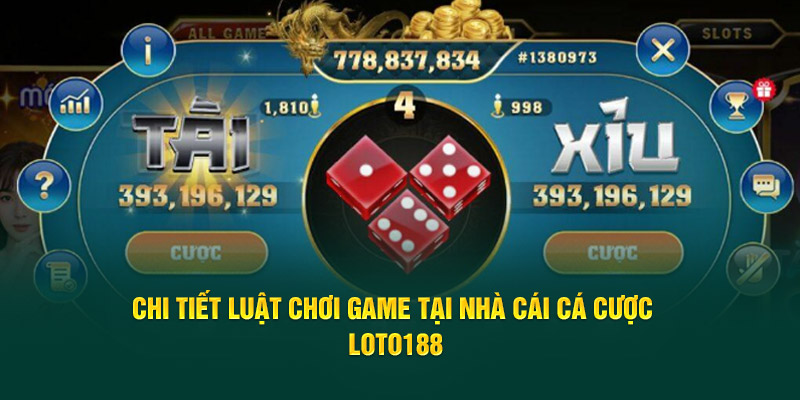 chi-tiet-luat-choi-game-tai-nha-cai-ca-cuoc-loto188