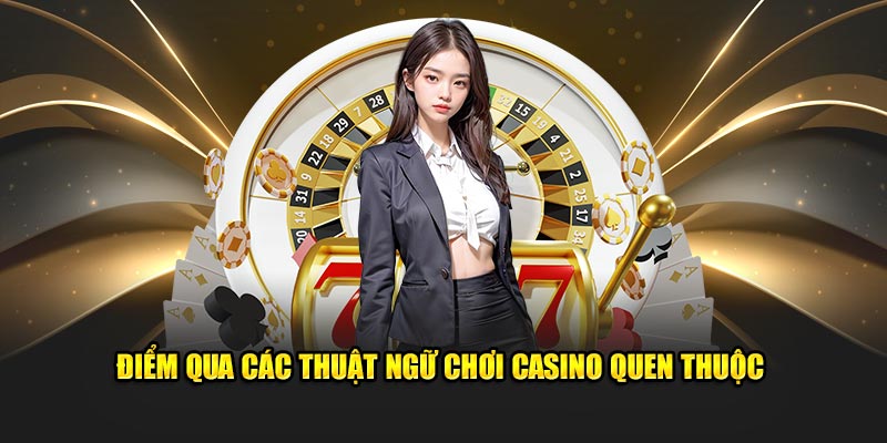 diem-qua-cac-thuat-ngu-choi-casino-quen-thuoc